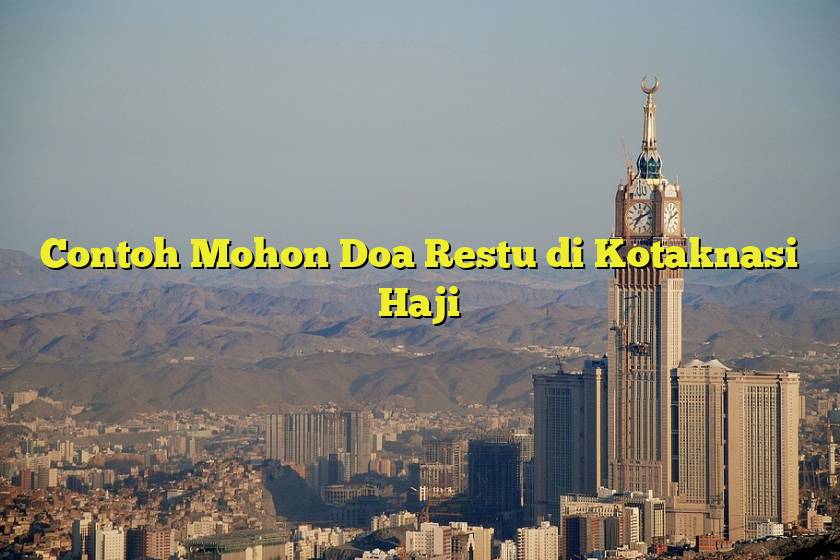 Contoh Mohon Doa Restu di Kotaknasi Haji