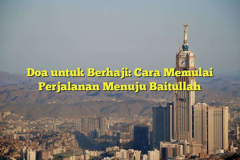 Jejak Mimpi Menuju Baitullah: Sebuah Perjalanan Batin Menuju Makkah