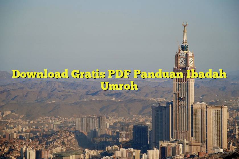 Download Gratis PDF Panduan Ibadah Umroh