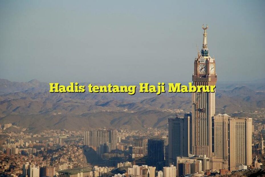 Hadis tentang Haji Mabrur
